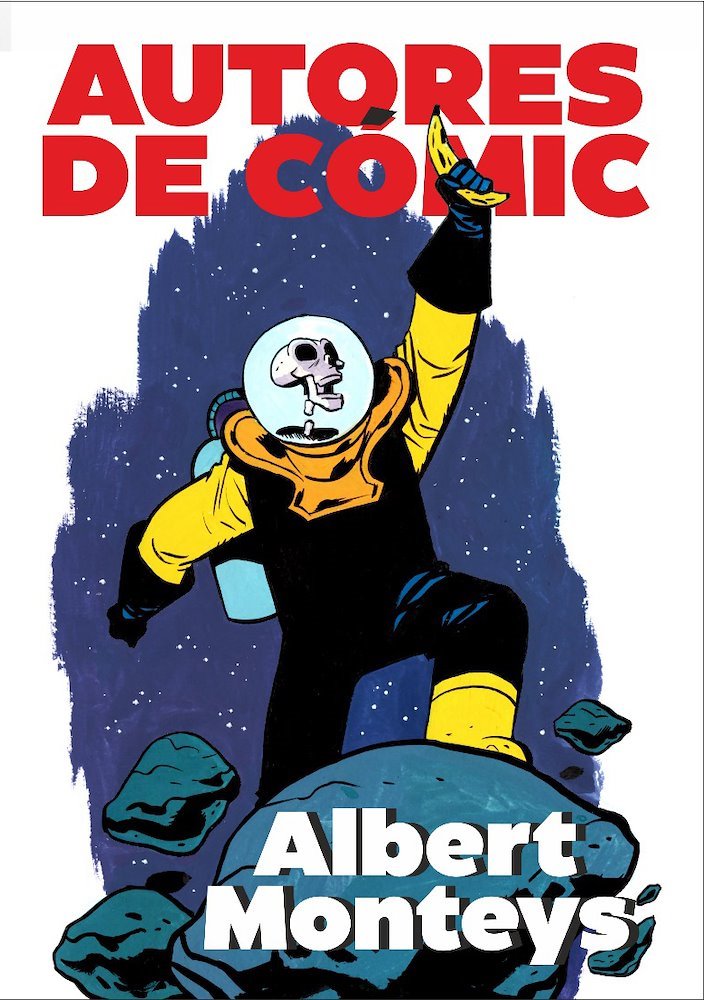 AUTORES DE COMIC ALBERT MONTEYS