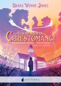 LOS MUNDOS DE CHRESTOMANCI: LOS MAGOS DE CAPRONA Y SEMANA BRUJA