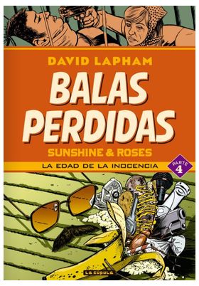 BALAS PERDIDAS. SUNSHINE & ROSES 04: LA EDAD DE LA INOCENCIA