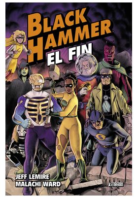 BLACK HAMMER 08 EL FIN