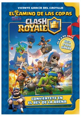 CLASH ROYALE: EL CAMINO DE LAS COPAS