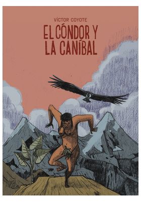 EL CONDOR Y LA CANIBAL
